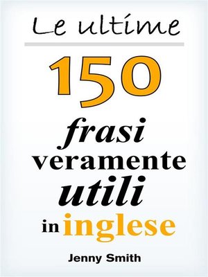 cover image of Le ultime 150 frasi veramente utili in inglese